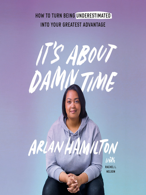 Title details for It's About Damn Time by Arlan Hamilton - Wait list